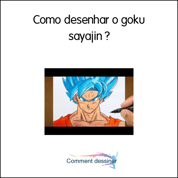 Como desenhar o goku sayajin